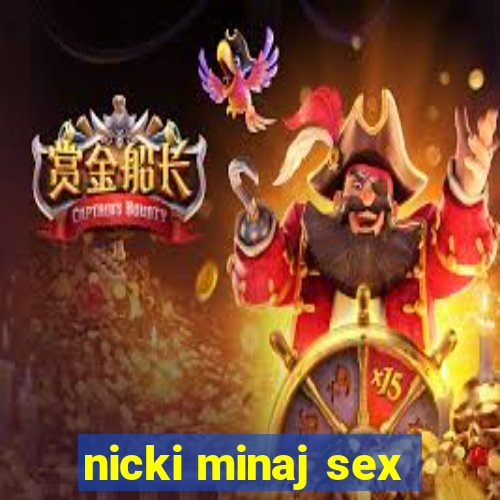 nicki minaj sex